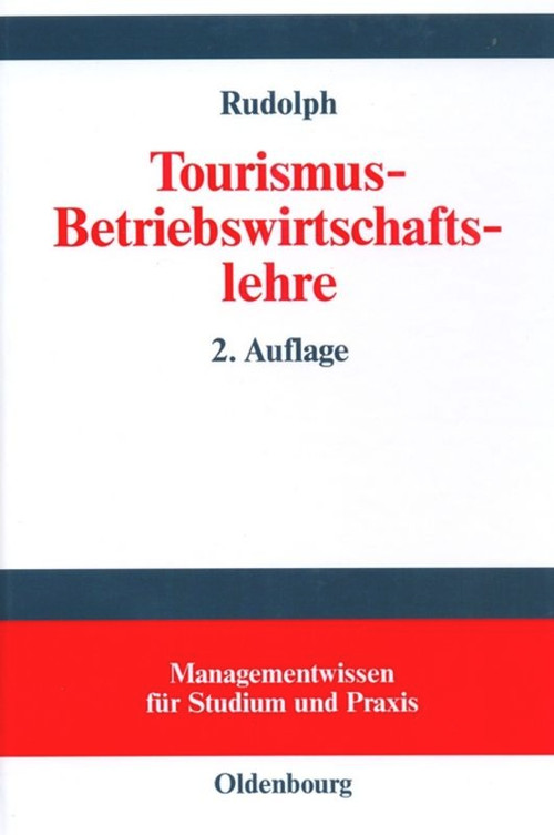 Tourismus-Betriebswirtschaftslehre (German Edition) by Harry Rudolph, 9783486259872