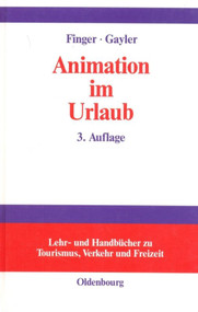 Animation im Urlaub (Handbuch für Planer und Praktiker) (German Edition) by Claus Finger-Benoit, Brigitte Gayler, 9783486273632