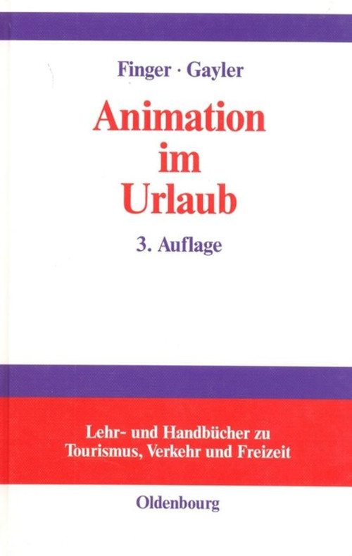 Animation im Urlaub (Handbuch für Planer und Praktiker) (German Edition) by Claus Finger-Benoit, Brigitte Gayler, 9783486273632