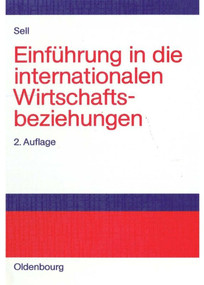 Einführung in die internationalen Wirtschaftsbeziehungen (German Edition) by Axel Sell, 9783486273700