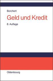 Geld und Kredit (Einführung in die Geldtheorie und Geldpolitik) (German Edition) by Manfred Borchert, 9783486274202