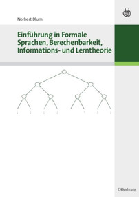 Einführung in Formale Sprachen, Berechenbarkeit, Informations- und Lerntheorie (German Edition) by Norbert Blum, 9783486274332