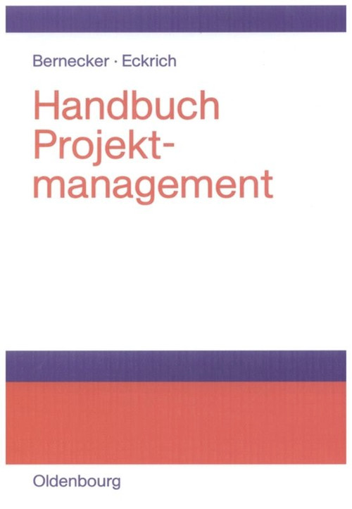 Handbuch Projektmanagement (German Edition) by Michael Bernecker, Klaus Eckrich, 9783486274448