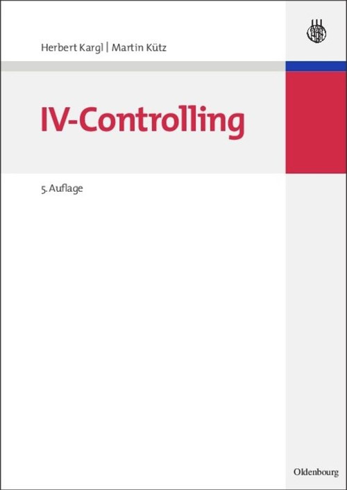 IV-Controlling (German Edition) by Herbert Kargl, Martin Kütz, 9783486274677