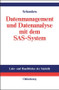 Datenmanagement und Datenanalyse mit dem SAS-System (Vom Einsteiger zum Profi) (German Edition) by Christian FG Schendera, 9783486275322