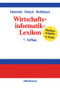 Wirtschaftsinformatik-Lexikon (German Edition) by Lutz J. Heinrich, Armin Heinzl, Friedrich Roithmayr, 9783486275407