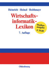 Wirtschaftsinformatik-Lexikon (German Edition) by Lutz J. Heinrich, Armin Heinzl, Friedrich Roithmayr, 9783486275407