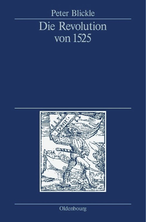 Die Revolution von 1525 (German Edition) by Peter Blickle, 9783486442649