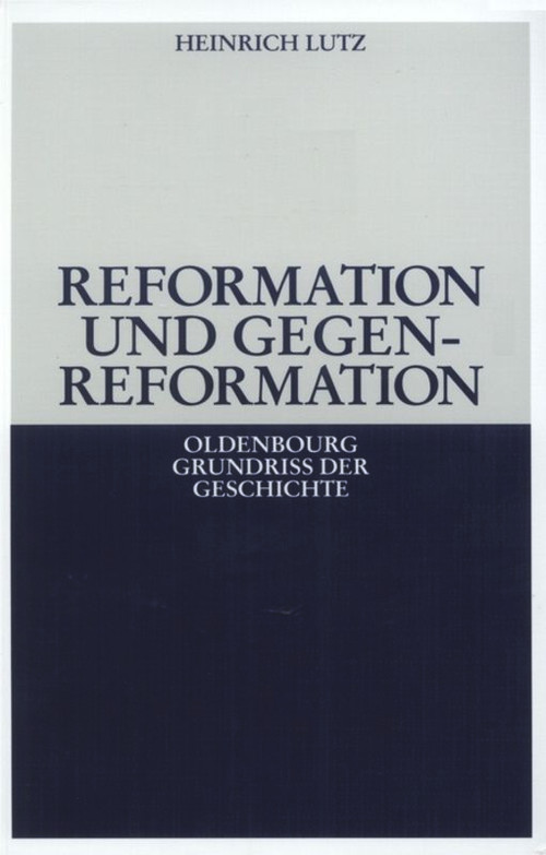Reformation und Gegenreformation (German Edition) by Heinrich Lutz, 9783486495850