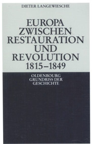 Europa zwischen Restauration und Revolution 1815-1849 (German Edition) by Dieter Langewiesche, 9783486497656
