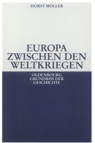 Europa zwischen den Weltkriegen (German Edition) by Horst Möller, 9783486523218