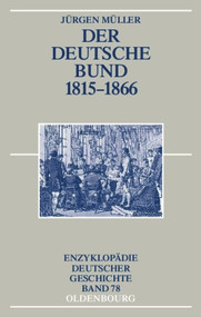 Der Deutsche Bund 1815-1866 (German Edition) - 9783486550290 by Jürgen Müller, 9783486550290
