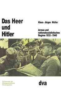 Das Heer und Hitler (Armee und nationalsozialistisches Regime 1933-1940) (German Edition) by Klaus-Jürgen Müller, 9783486553505