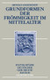 Grundformen der Frömmigkeit im Mittelalter (German Edition) by Arnold Angenendt, 9783486557008