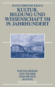 Kultur, Bildung und Wissenschaft im 19. Jahrhundert (German Edition) by Hans-Christof Kraus, 9783486557275