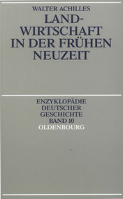 Landwirtschaft in der Frühen Neuzeit (German Edition) by Walter Achilles, 9783486557398