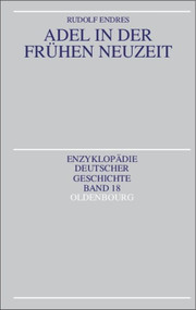 Adel in der Frühen Neuzeit (German Edition) by Rudolf Endres, 9783486557428