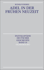 Adel in der Frühen Neuzeit (German Edition) by Rudolf Endres, 9783486557428