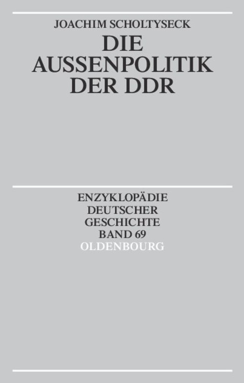 Die Außenpolitik der DDR (German Edition) by Joachim Scholtyseck, 9783486557480