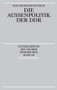 Die Außenpolitik der DDR (German Edition) by Joachim Scholtyseck, 9783486557480