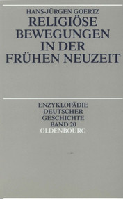 Religiöse Bewegungen in der Frühen Neuzeit (German Edition) by Hans-Jürgen Goertz, 9783486557596