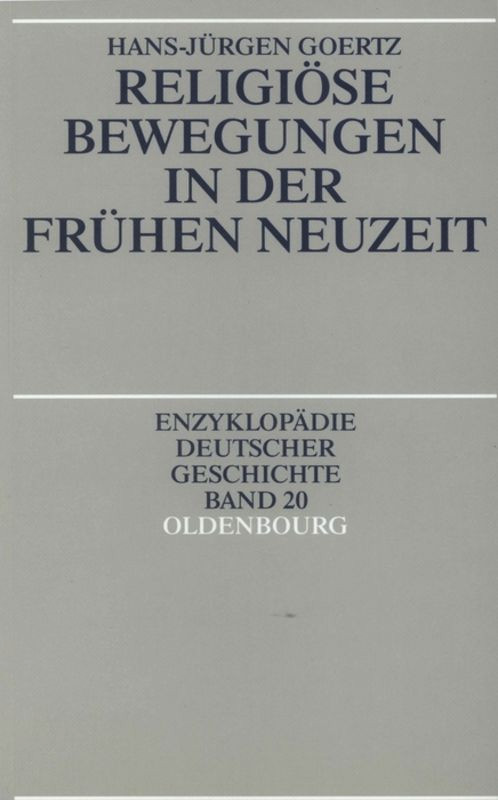 Religiöse Bewegungen in der Frühen Neuzeit (German Edition) by Hans-Jürgen Goertz, 9783486557596