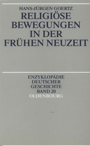 Religiöse Bewegungen in der Frühen Neuzeit (German Edition) by Hans-Jürgen Goertz, 9783486557596