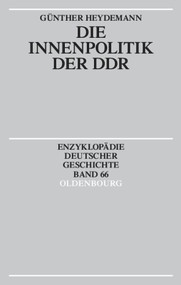Die Innenpolitik der DDR (German Edition) by Günther Heydemann, 9783486557701