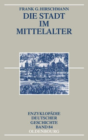 Die Stadt im Mittelalter (German Edition) - 9783486557756 by Frank G. Hirschmann, 9783486557756
