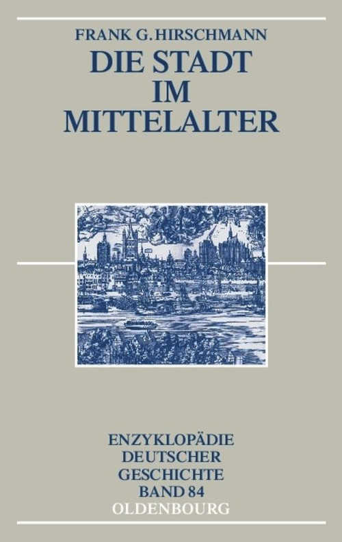 Die Stadt im Mittelalter (German Edition) - 9783486557763 by Frank G. Hirschmann, 9783486557763