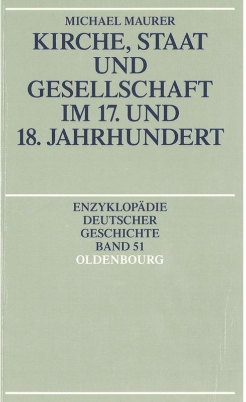 Kirche, Staat und Gesellschaft im 17. und 18. Jahrhundert (German Edition) by Michael Maurer, 9783486557930
