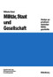 Militär, Staat und Gesellschaft. (Studien zur preußisch-deutschen Militärgeschichte) (German Edition) by Wilhelm Deist, 9783486559200