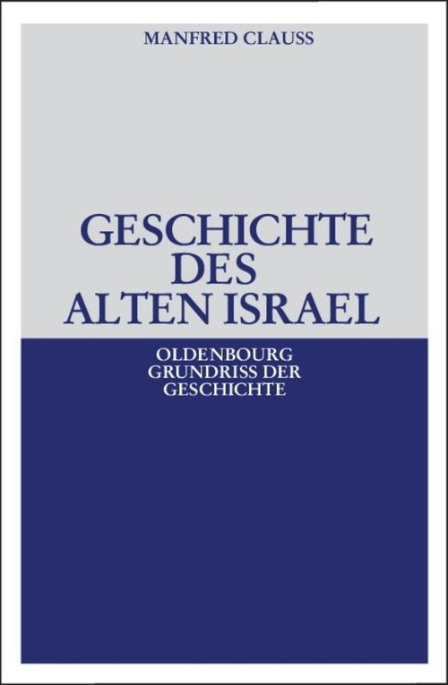Geschichte des alten Israel (German Edition) by Manfred Clauss, 9783486559262