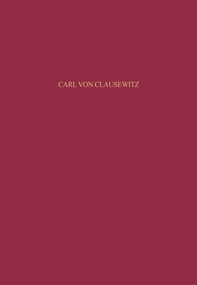 Carl von Clausewitz (Zur Wirkungsgeschichte seines Werkes in Rußland und der Sowjetunion 1836-1991) (German Edition) by Olaf Rose, 9783486560626
