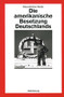 Die amerikanische Besetzung Deutschlands (German Edition) by Klaus-Dietmar Henke, 9783486561753