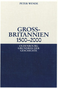 Großbritannien 1500-2000 (German Edition) by Peter Wende, 9783486561807