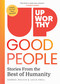 Upworthy - GOOD PEOPLE (Stories From the Best of Humanity) by Gabriel Reilich, Lucia Knell, 9781426223464