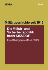 Die Militär- und Sicherheitspolitik in der SBZ/DDR (Eine Bibliographie (1945-1995)) (German Edition) by Hans Ehlert, Hans-Joachim Beth, 9783486562002