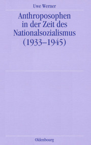 Anthroposophen in der Zeit des Nationalsozialismus ((1933-1945)) (German Edition) by Uwe Werner, 9783486563627