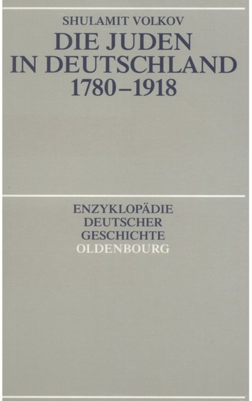 Die Juden in Deutschland 1780-1918 (German Edition) by Shulamit Volkov, 9783486564815