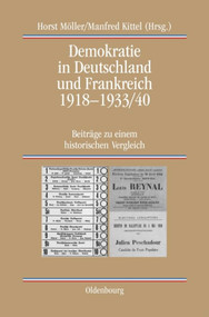 Demokratie in Deutschland und Frankreich 1918-1933/40 (Beiträge zu einem historischen Vergleich) (German Edition) by Horst Möller, Manfred Kittel, 9783486565874