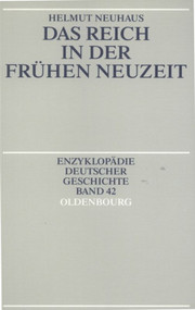 Das Reich in der Frühen Neuzeit (German Edition) by Helmut Neuhaus, 9783486567298