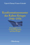 Konfrontationsmuster des Kalten Krieges 1946 bis 1956 (German Edition) by Vojtech Mastny, Gustav Schmidt, Norbert Wiggershaus, Dieter Krüger, 9783486567328