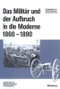Das Militär und der Aufbruch in die Moderne 1860 bis 1890 (German Edition) by Michael Epkenhans, Gerhard P. Groß, 9783486567601