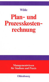 Plan- und Prozesskostenrechnung (German Edition) by Harald Wilde, 9783486575750