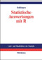 Statistische Auswertungen (Standardmethoden und Alternativen mit ihrer Durchführung in R) (German Edition) by Rainer Schlittgen, 9783486576160