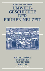 Umweltgeschichte der Frühen Neuzeit (German Edition) by Reinhold Reith, 9783486576221