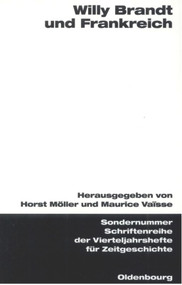 Willy Brandt und Frankreich (German Edition) by Horst Möller, Maurice Vaisse, 9783486576498