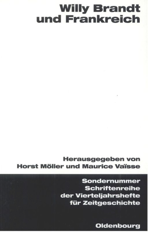 Willy Brandt und Frankreich (German Edition) by Horst Möller, Maurice Vaisse, 9783486576498