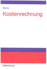 Kostenrechnung (German Edition) by Rüdiger Sturm, 9783486576627